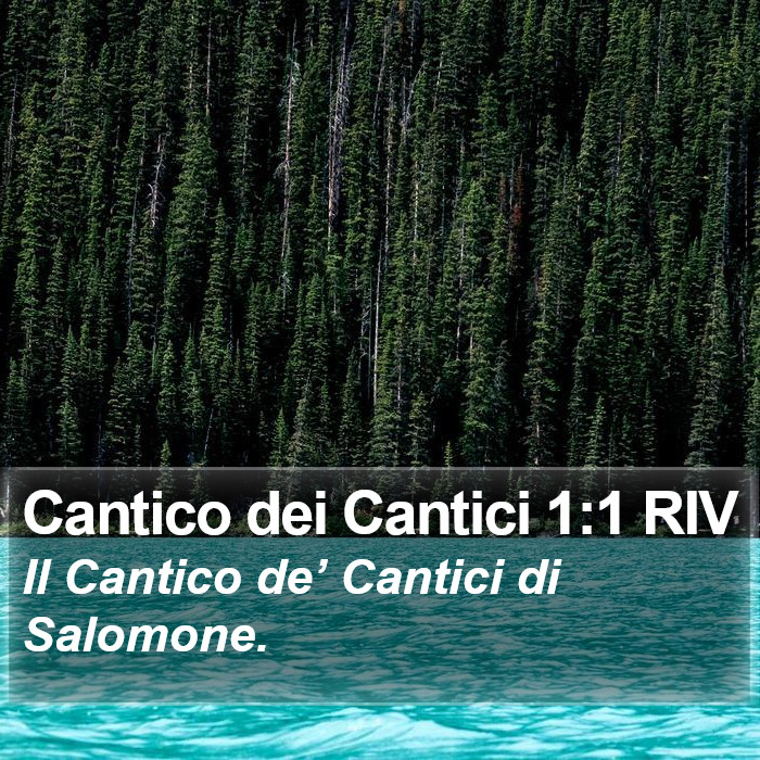 Cantico dei Cantici 1:1 RIV Bible Study