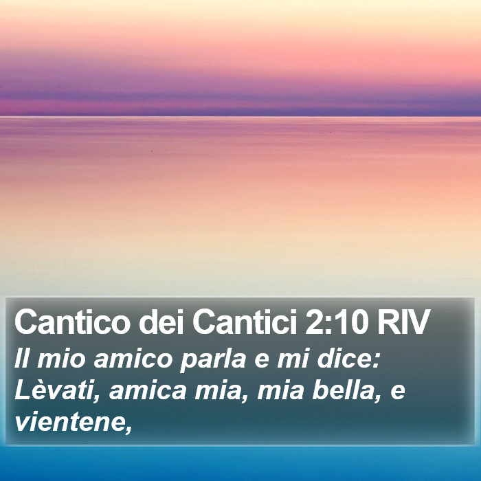 Cantico dei Cantici 2:10 RIV Bible Study
