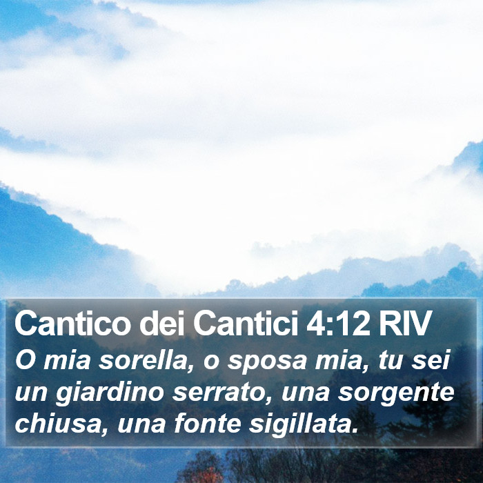 Cantico dei Cantici 4:12 RIV Bible Study