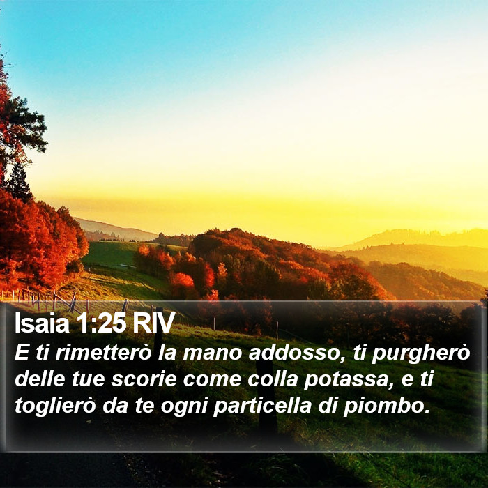 Isaia 1:25 RIV Bible Study