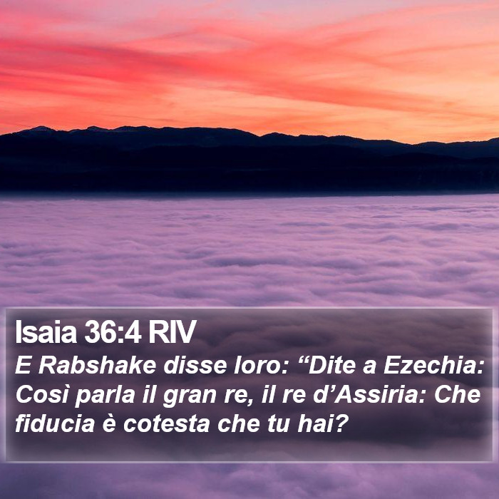 Isaia 36:4 RIV Bible Study