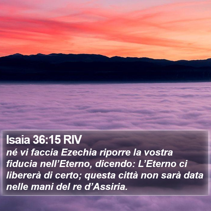 Isaia 36:15 RIV Bible Study