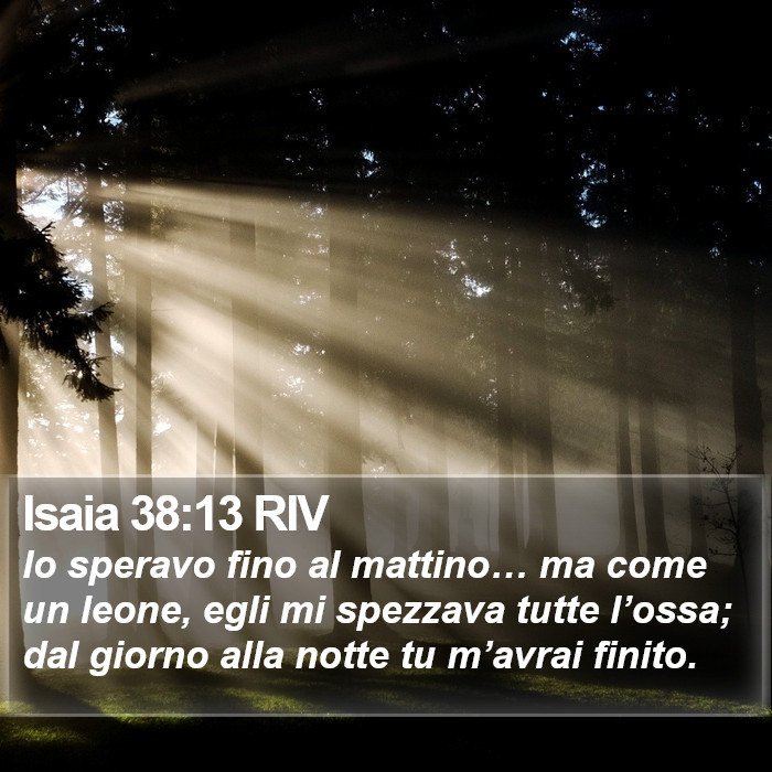 Isaia 38:13 RIV Bible Study