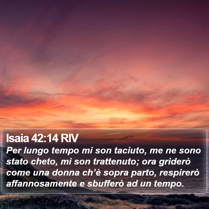 Isaia 42:14 RIV Bible Study