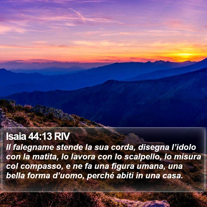 Isaia 44:13 RIV Bible Study