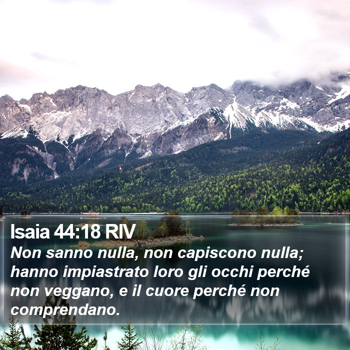 Isaia 44:18 RIV Bible Study