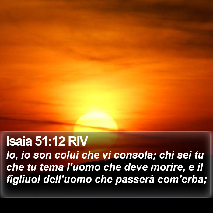 Isaia 51:12 RIV Bible Study