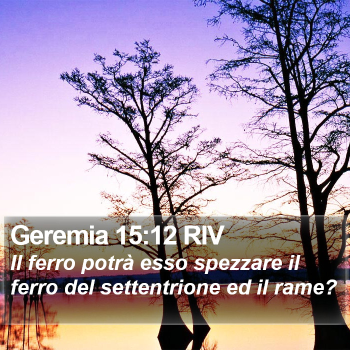 Geremia 15:12 RIV Bible Study