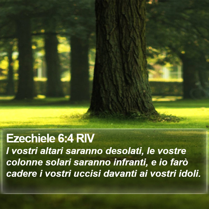 Ezechiele 6:4 RIV Bible Study