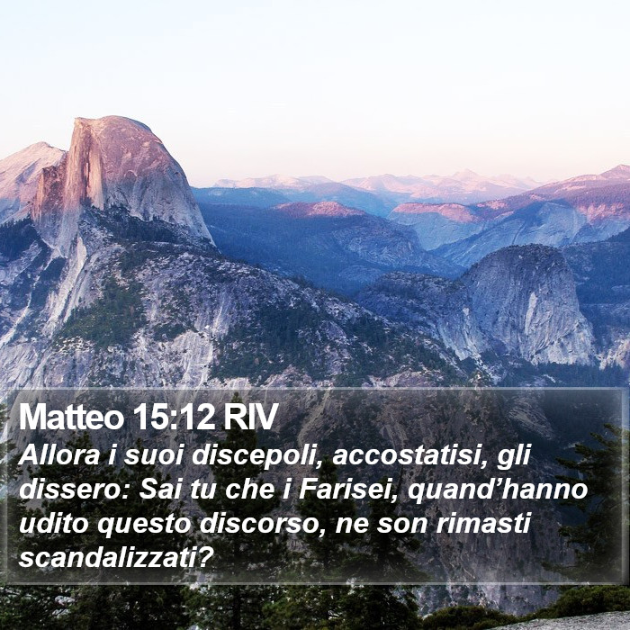 Matteo 15:12 RIV Bible Study