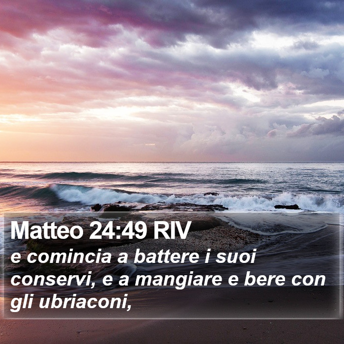 Matteo 24:49 RIV Bible Study