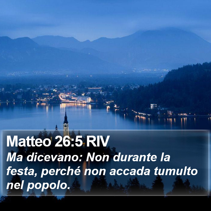 Matteo 26:5 RIV Bible Study