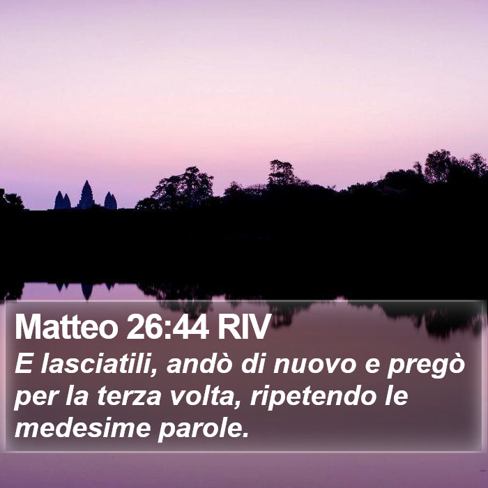 Matteo 26:44 RIV Bible Study