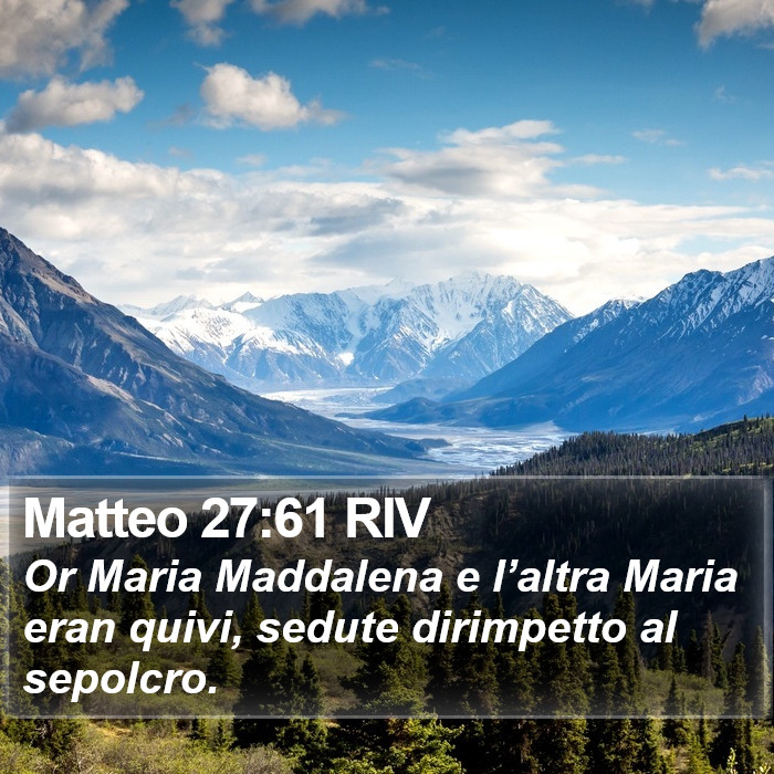 Matteo 27:61 RIV Bible Study