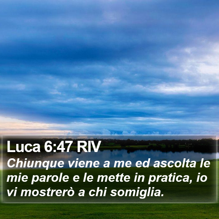Luca 6:47 RIV Bible Study