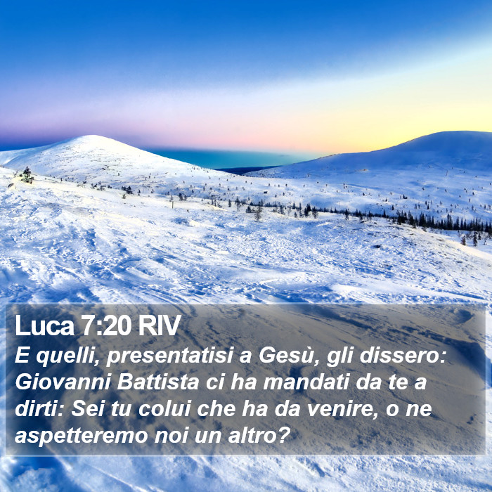 Luca 7:20 RIV Bible Study