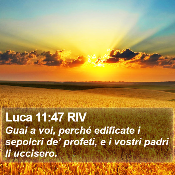 Luca 11:47 RIV Bible Study