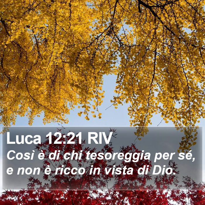 Luca 12:21 RIV Bible Study