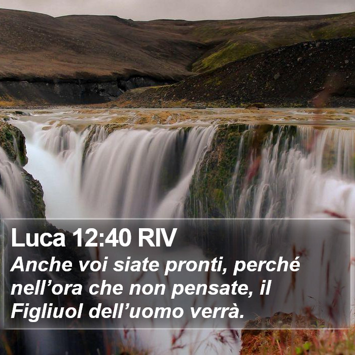 Luca 12:40 RIV Bible Study