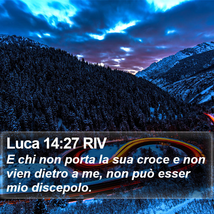Luca 14:27 RIV Bible Study