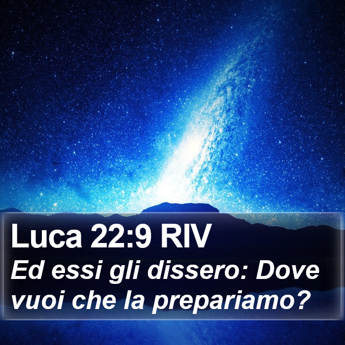 Luca 22:9 RIV Bible Study