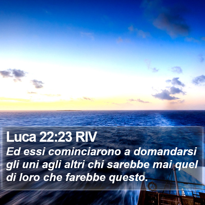 Luca 22:23 RIV Bible Study