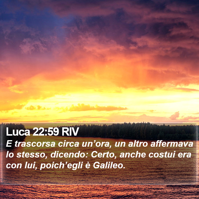 Luca 22:59 RIV Bible Study