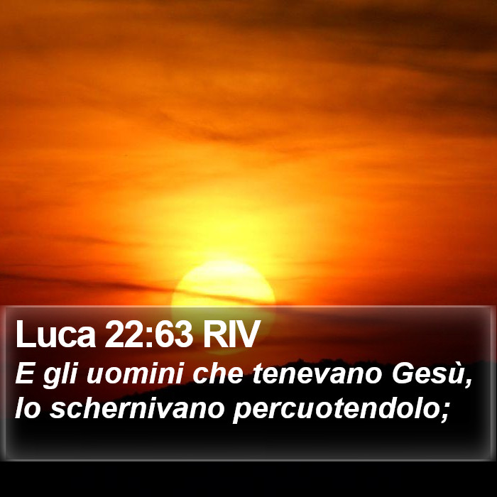 Luca 22:63 RIV Bible Study