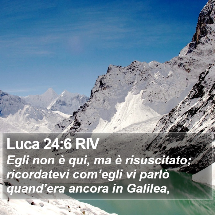 Luca 24:6 RIV Bible Study