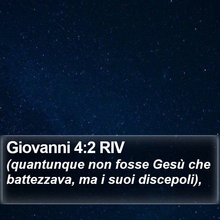 Giovanni 4:2 RIV Bible Study