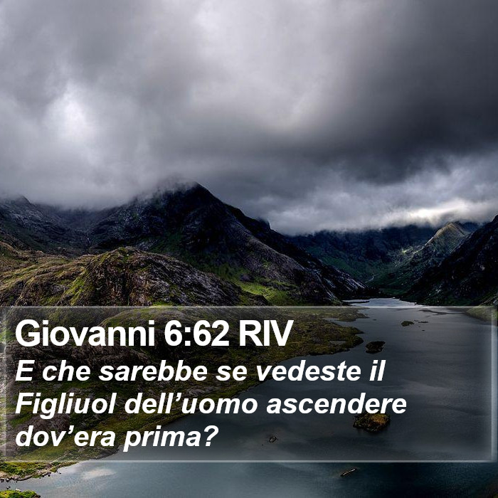 Giovanni 6:62 RIV Bible Study