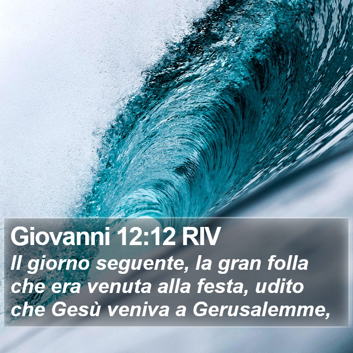 Giovanni 12:12 RIV Bible Study