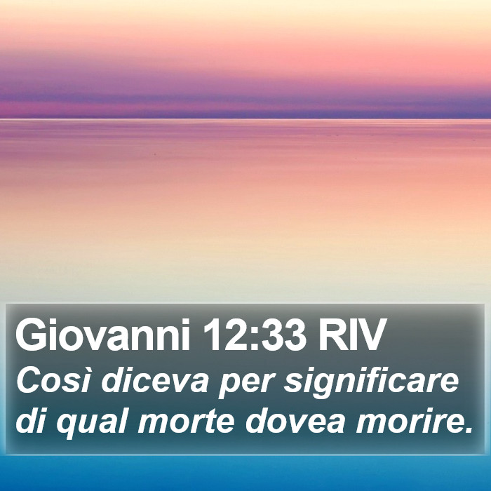 Giovanni 12:33 RIV Bible Study