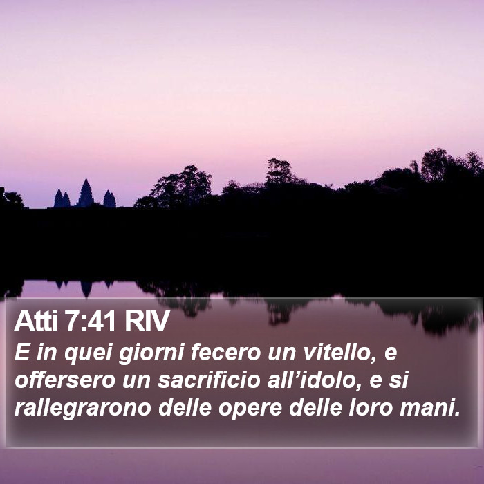 Atti 7:41 RIV Bible Study