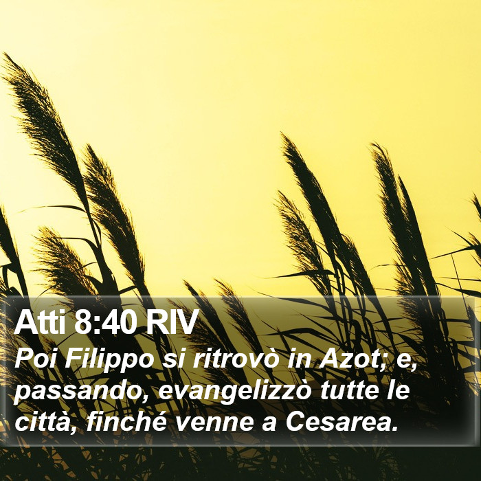 Atti 8:40 RIV Bible Study