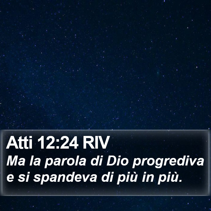Atti 12:24 RIV Bible Study