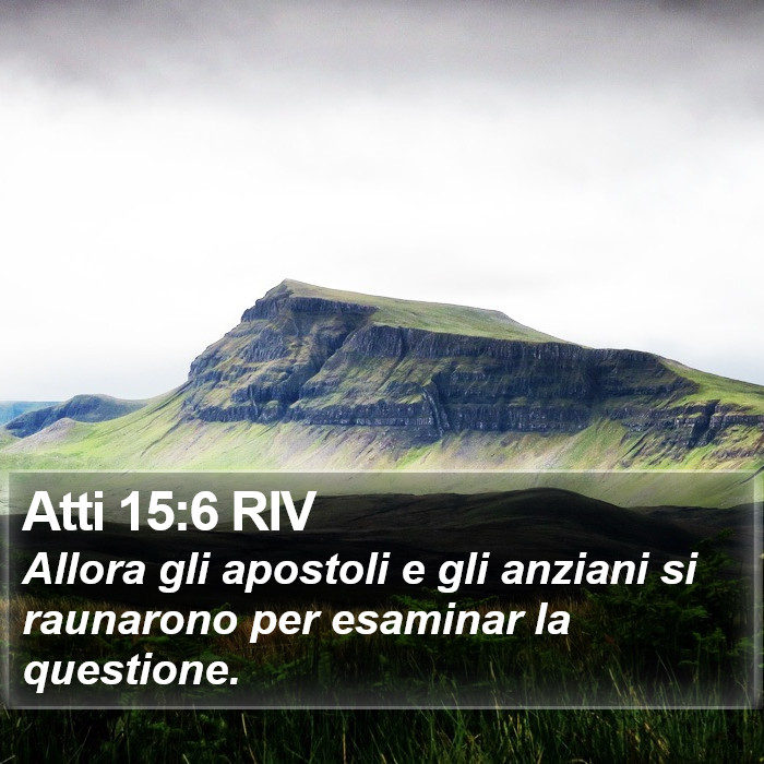 Atti 15:6 RIV Bible Study