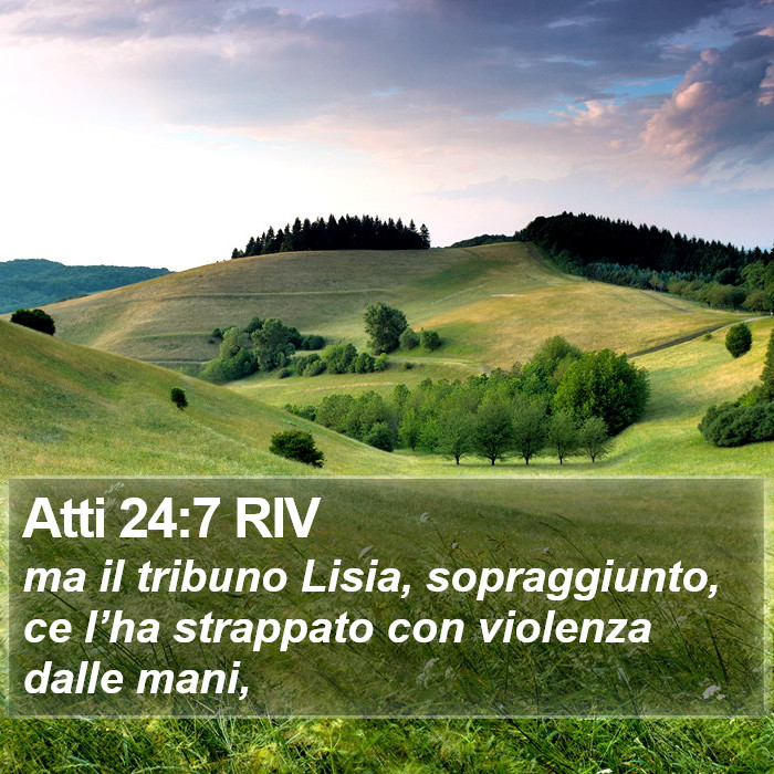 Atti 24:7 RIV Bible Study