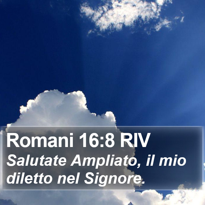 Romani 16:8 RIV Bible Study