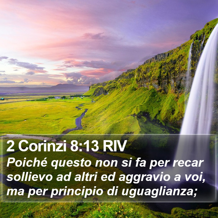 2 Corinzi 8:13 RIV Bible Study