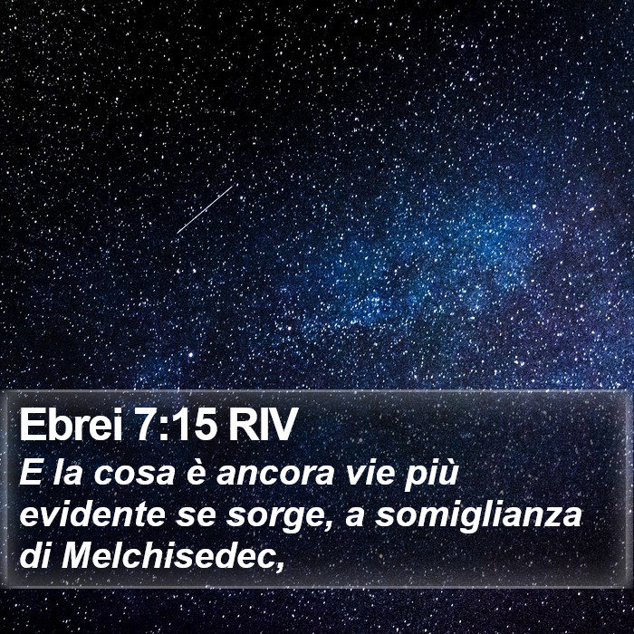 Ebrei 7:15 RIV Bible Study