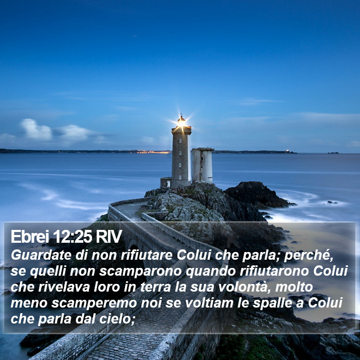 Ebrei 12:25 RIV Bible Study