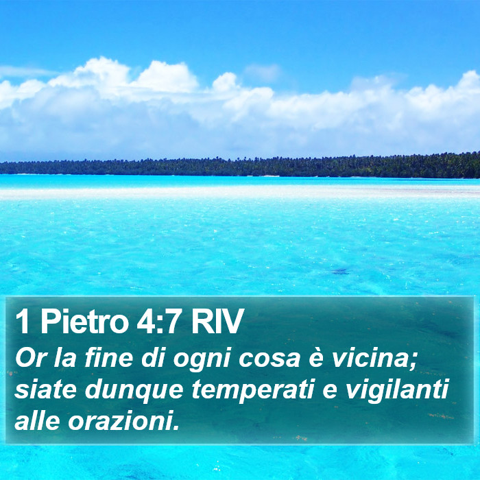1 Pietro 4:7 RIV Bible Study