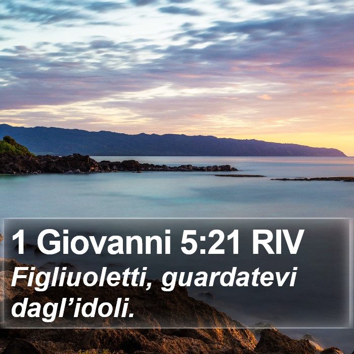 1 Giovanni 5:21 RIV Bible Study