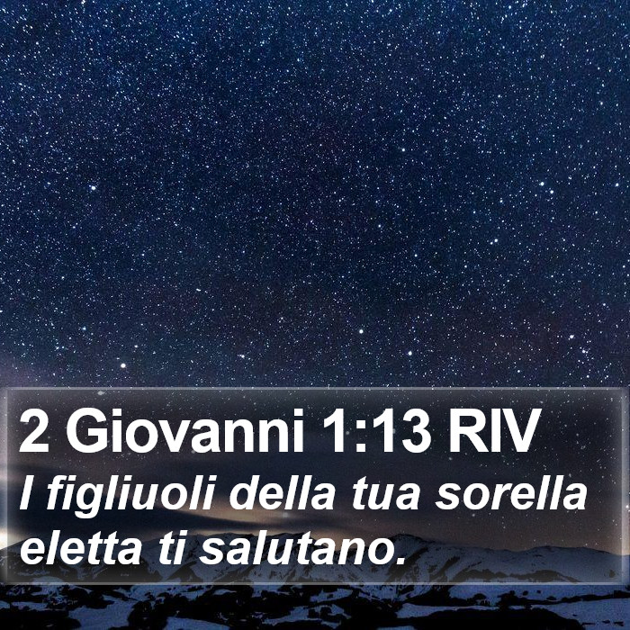 2 Giovanni 1:13 RIV Bible Study